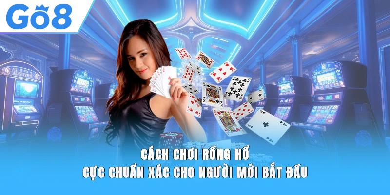 Cách Chơi Rồng Hổ