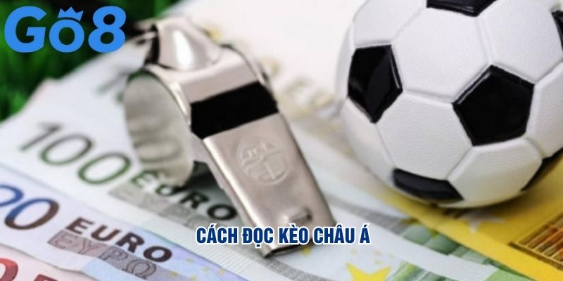 Cách Đọc Kèo Châu Á