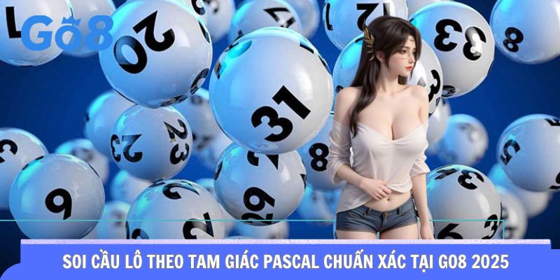 Soi Cầu Lô Theo Tam Giác Pascal