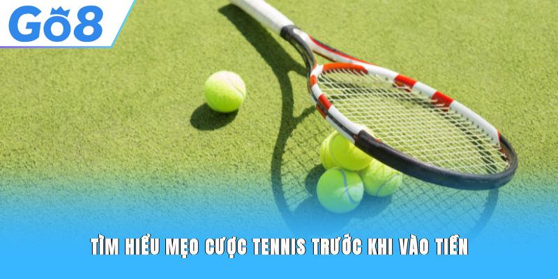 Tìm hiểu mẹo cược Tennis trước khi vào tiền